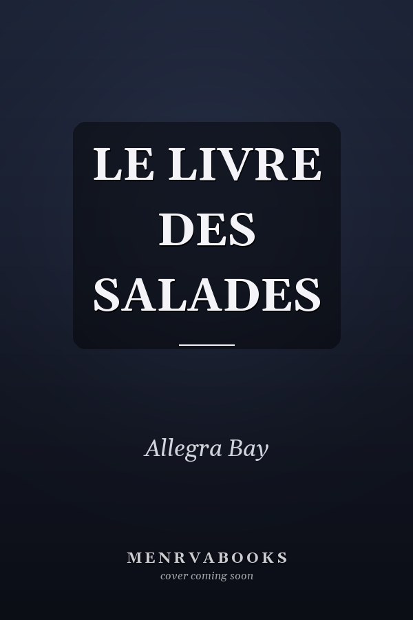 LE LIVRE DES SALADES