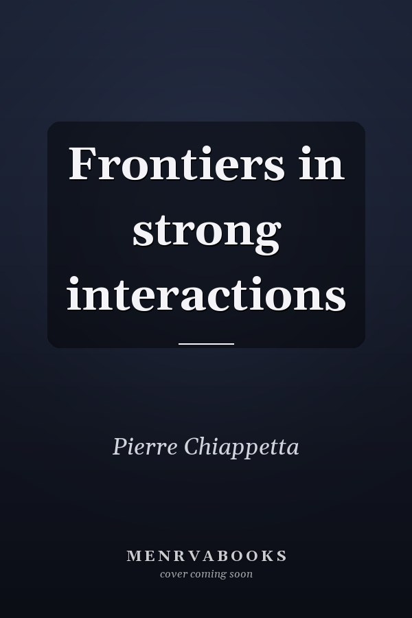Frontiers in strong interactions