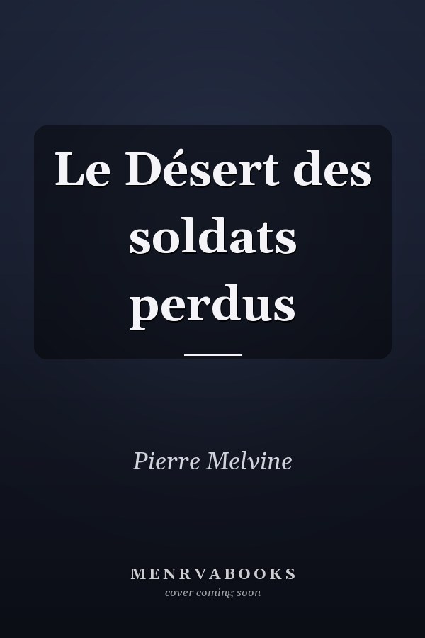 Le Désert des soldats perdus