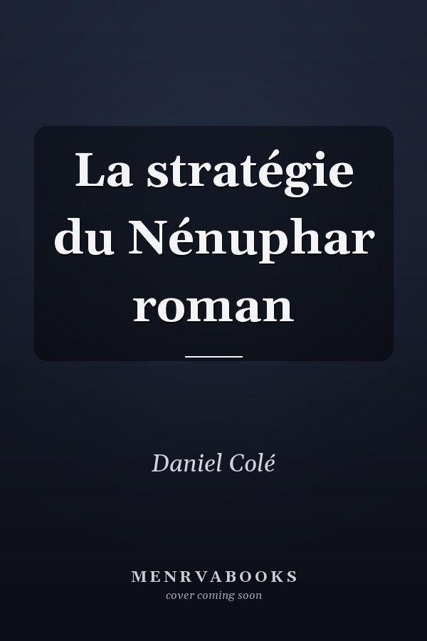 La stratégie du Nénuphar roman