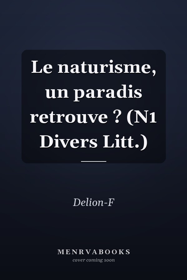 Le naturisme, un paradis retrouve ? (N1 Divers Litt.)