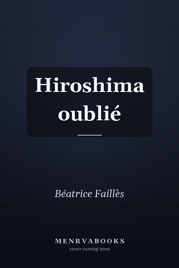 Hiroshima oublié