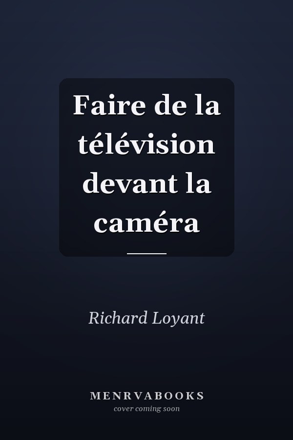 Faire de la télévision devant la caméra