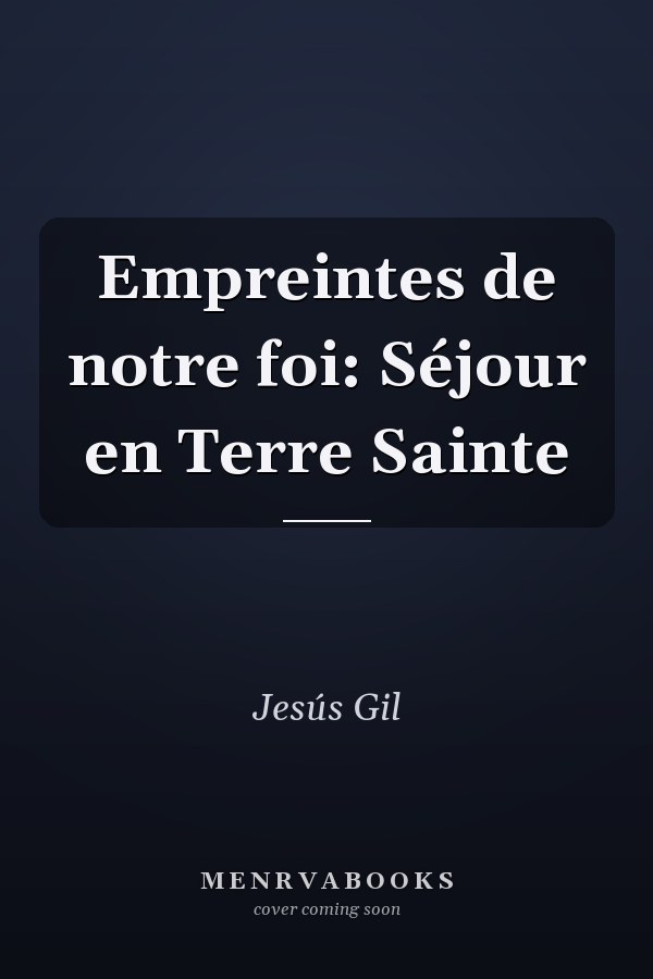 Empreintes de notre foi: Séjour en Terre Sainte