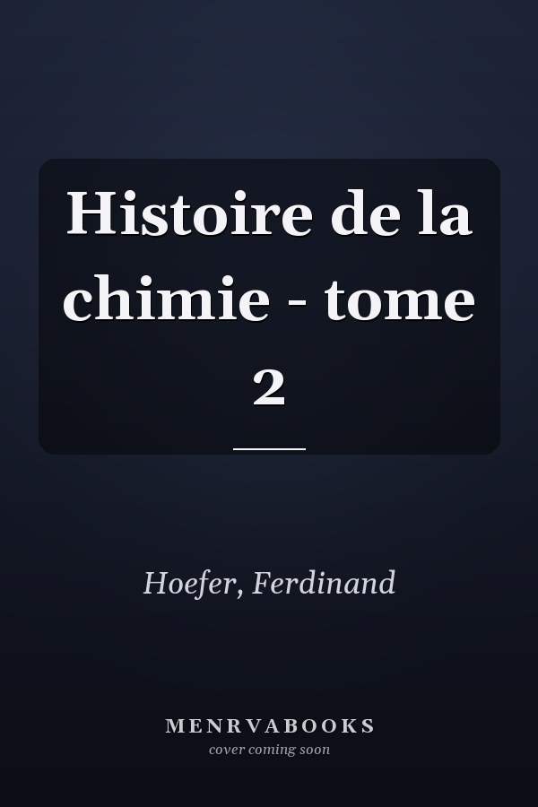 Histoire de la chimie - tome 2