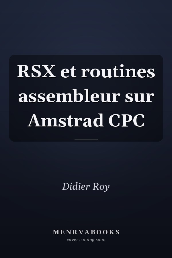 RSX et routines assembleur sur Amstrad CPC