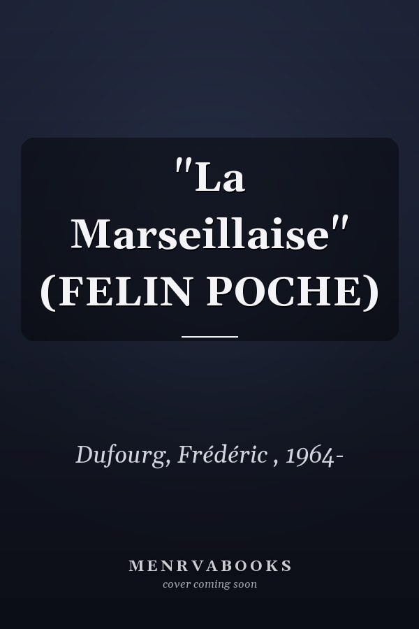 "La Marseillaise" (FELIN POCHE)
