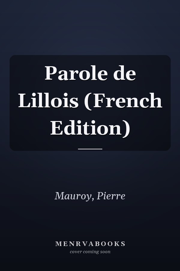Parole de Lillois (French Edition)