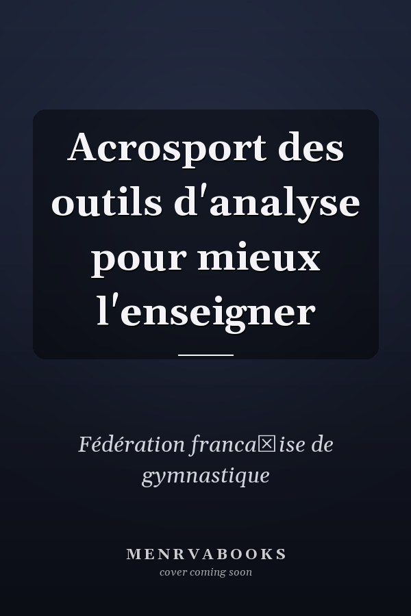 Acrosport des outils d'analyse pour mieux l'enseigner