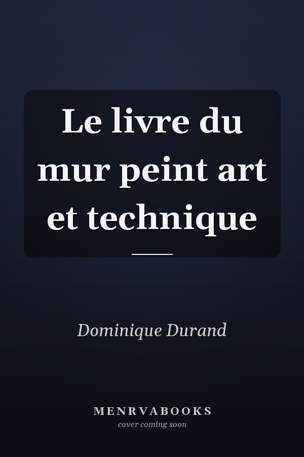 Le livre du mur peint art et technique