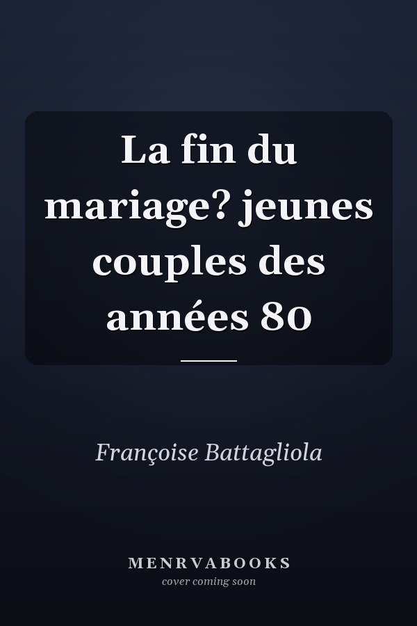 La fin du mariage? jeunes couples des années 80