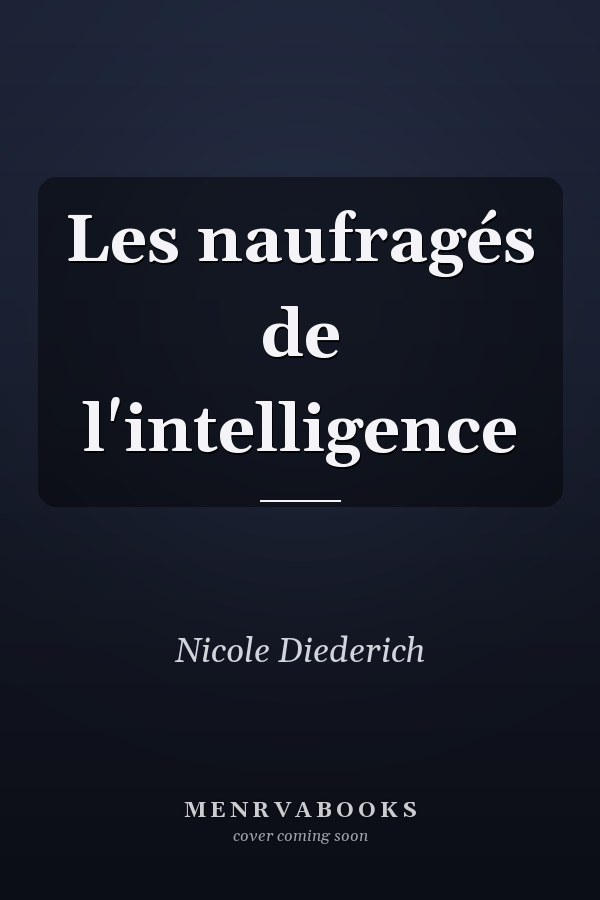Les naufragés de l'intelligence