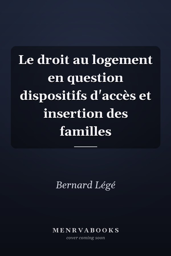 Le droit au logement en question dispositifs d'accès et insertion des familles