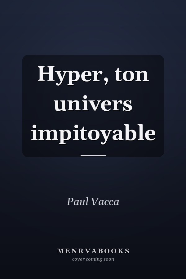 Hyper, ton univers impitoyable