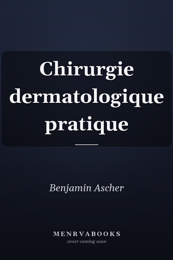 Chirurgie dermatologique pratique