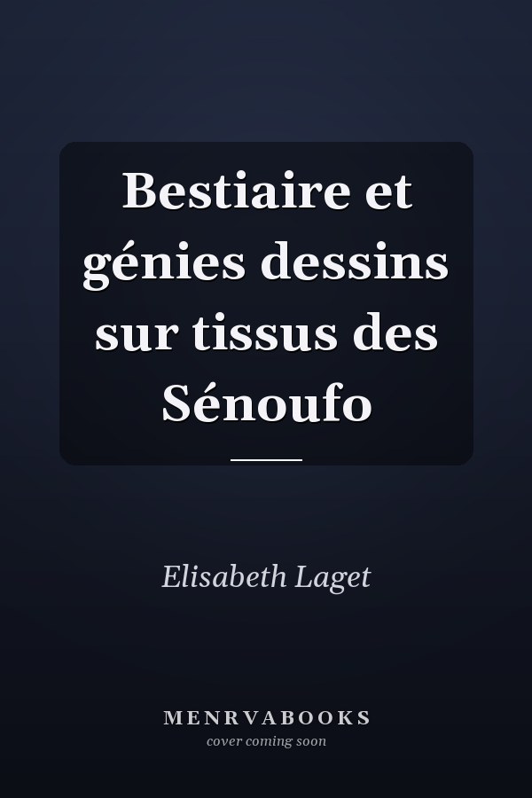 Bestiaire et génies dessins sur tissus des Sénoufo