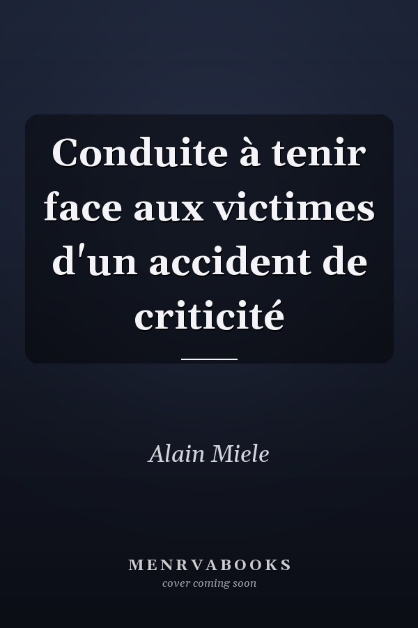 Conduite à tenir face aux victimes d'un accident de criticité