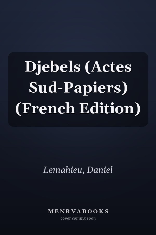 Djebels (Actes Sud-Papiers) (French Edition)