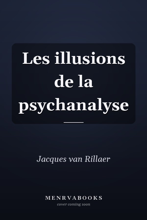 Les illusions de la psychanalyse