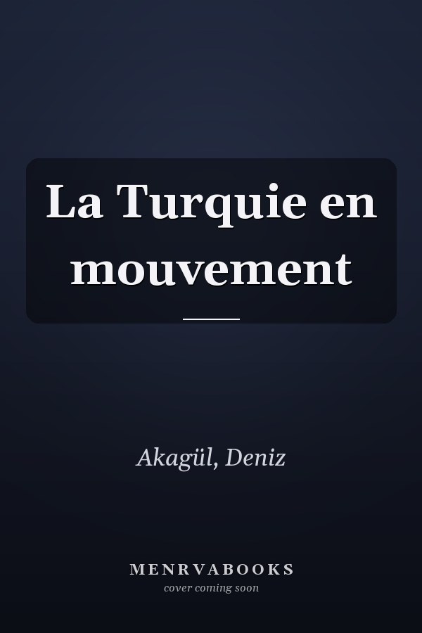 La Turquie en mouvement