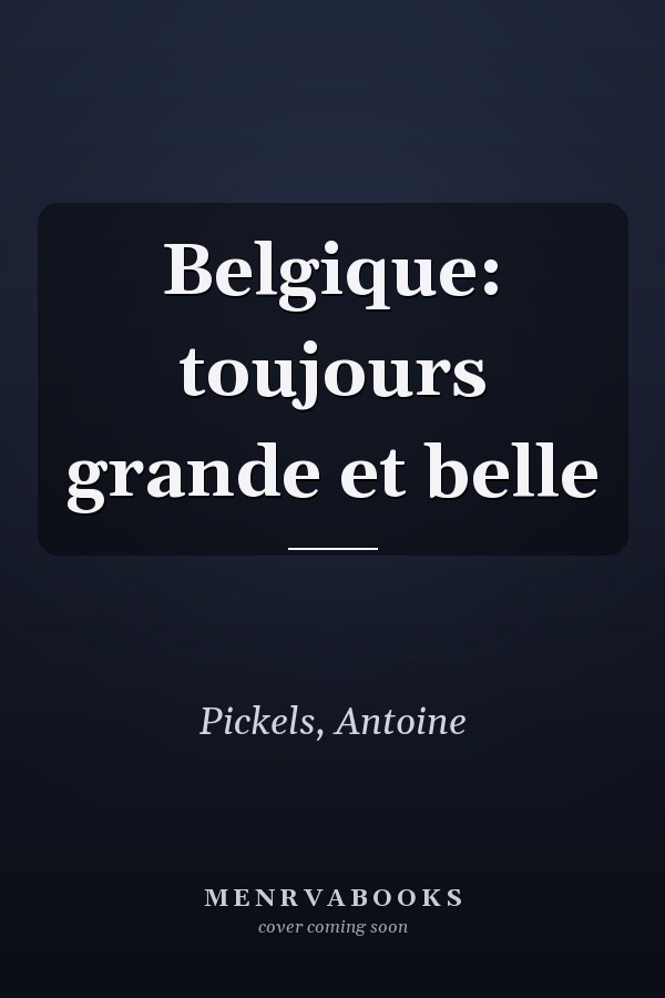 Belgique: toujours grande et belle