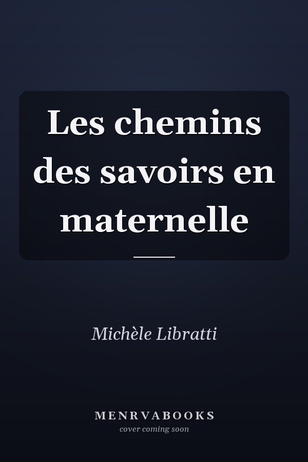 Les chemins des savoirs en maternelle