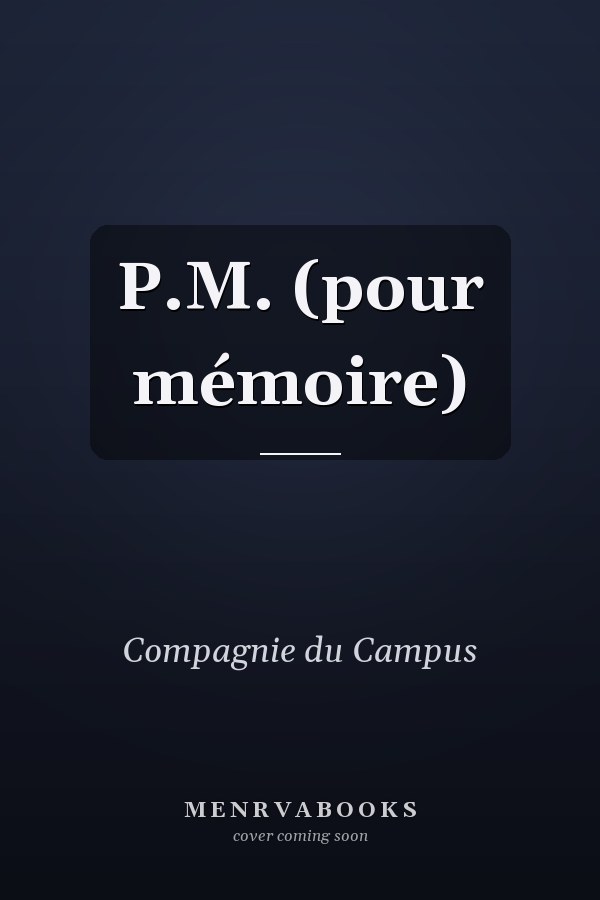 P.M. (pour mémoire)