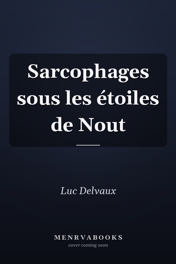 Sarcophages sous les étoiles de Nout