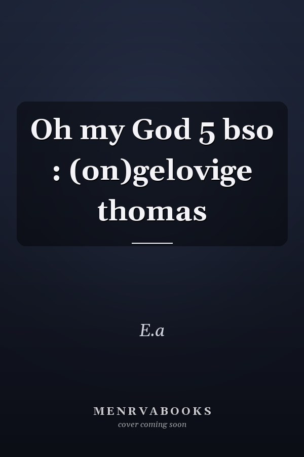 Oh my God 5 bso : (on)gelovige thomas