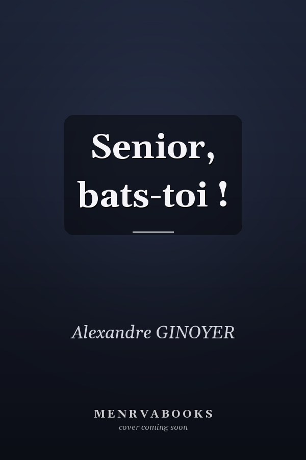 Senior, bats-toi !