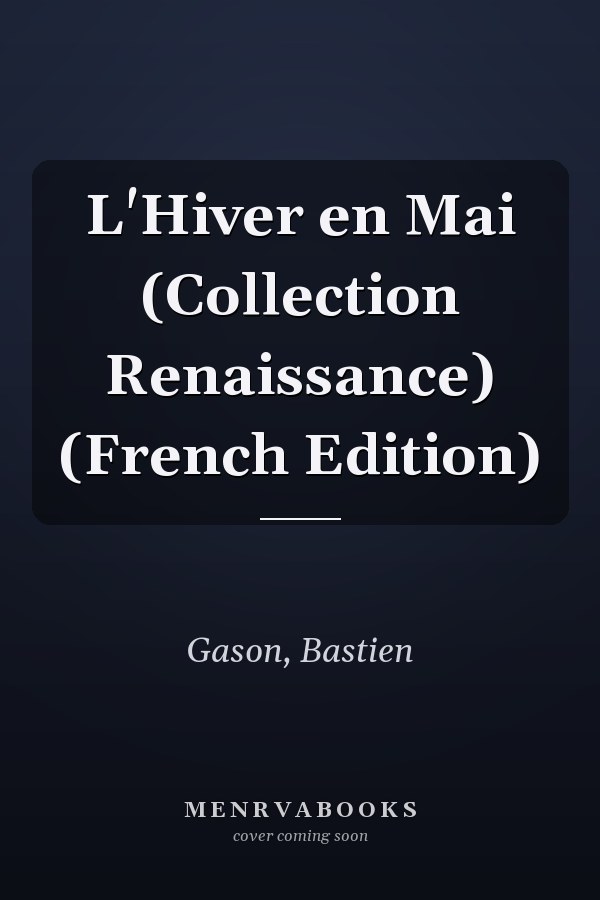L'Hiver en Mai (Collection Renaissance) (French Edition)
