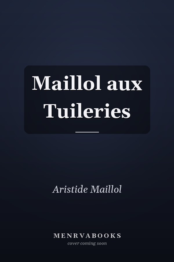 Maillol aux Tuileries