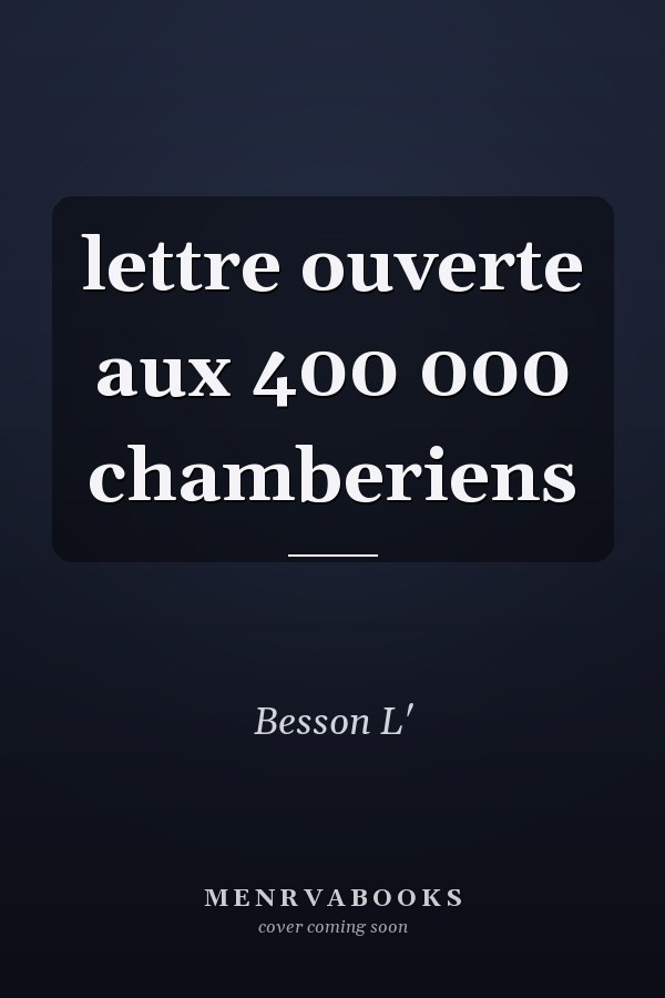 lettre ouverte aux 400 000 chamberiens