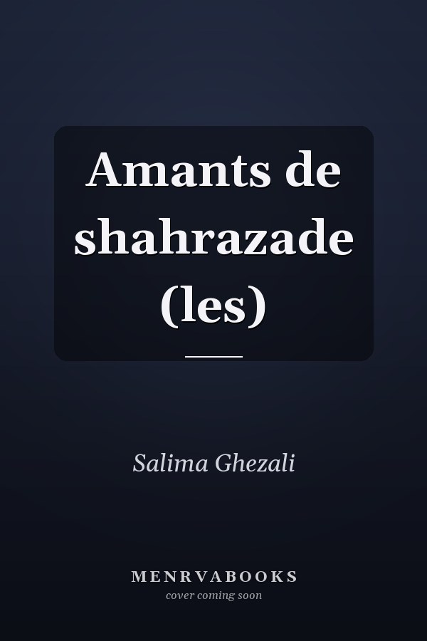 Amants de shahrazade (les)