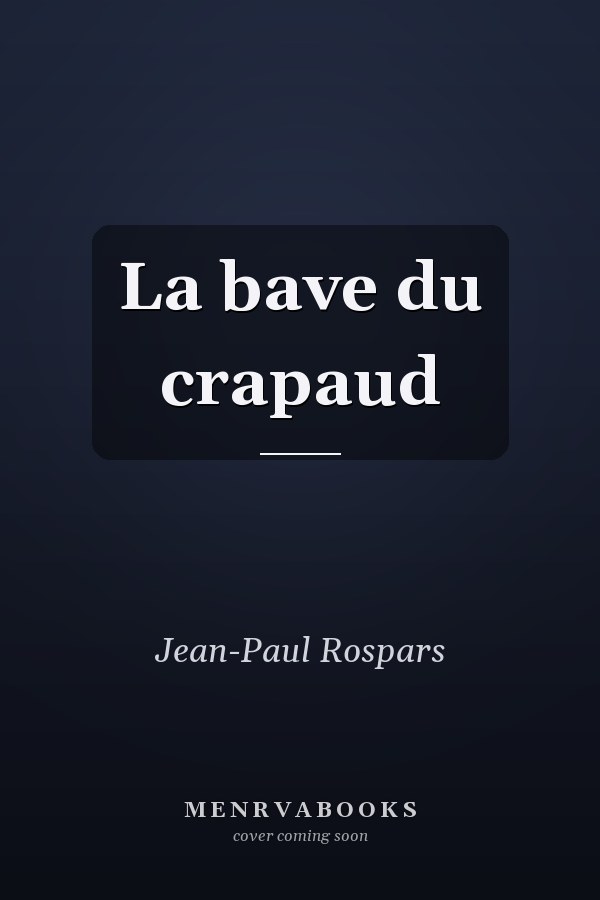 La bave du crapaud