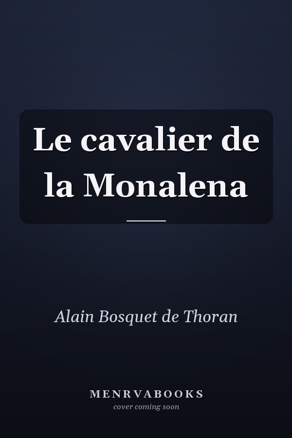 Le cavalier de la Monalena