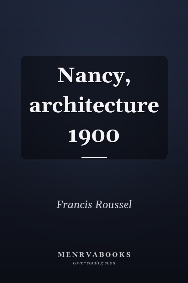 Nancy, architecture 1900