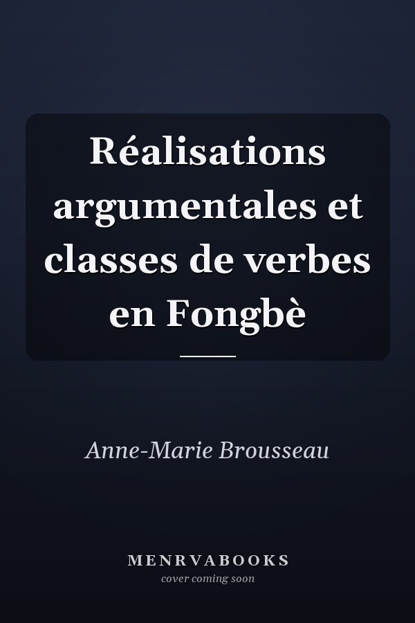 Réalisations argumentales et classes de verbes en Fongbè