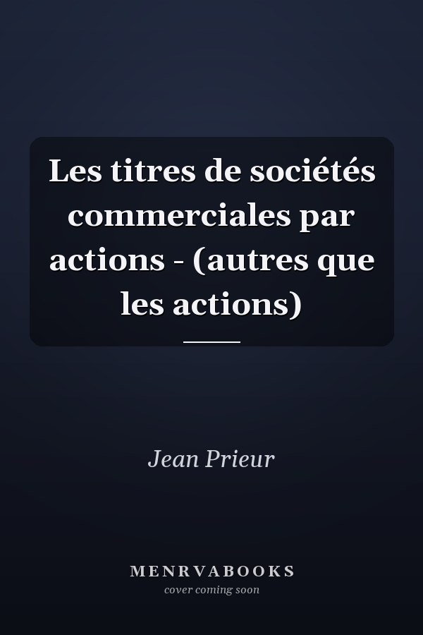 Les titres de sociétés commerciales par actions - (autres que les actions)