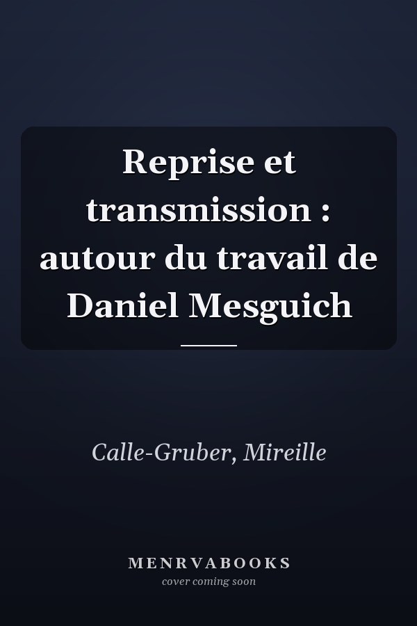 Reprise et transmission : autour du travail de Daniel Mesguich