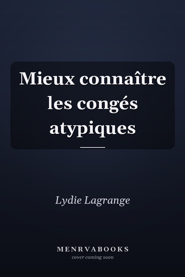 Mieux connaître les congés atypiques