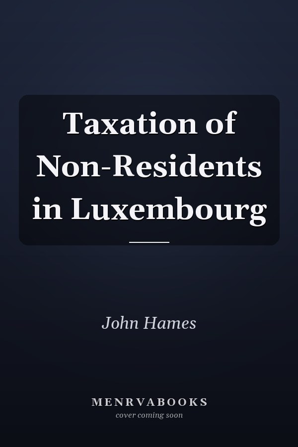 Taxation of Non-Residents in Luxembourg