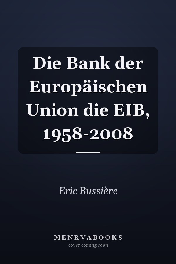 Die Bank der Europäischen Union die EIB, 1958-2008