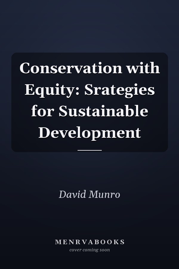 Conservation with Equity: Srategies for Sustainable Development