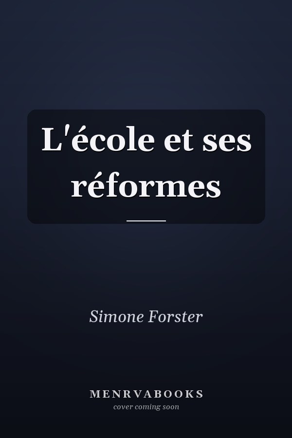 L'école et ses réformes
