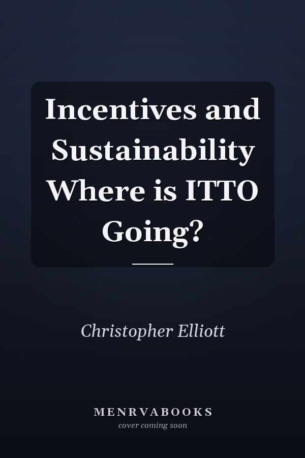 Incentives and Sustainability Where is ITTO Going?