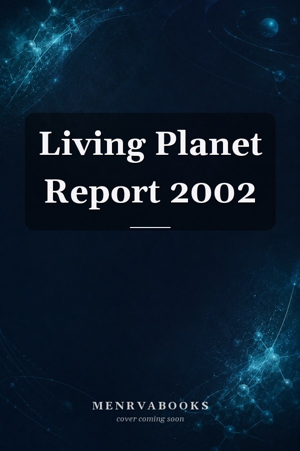 Living Planet Report 2002