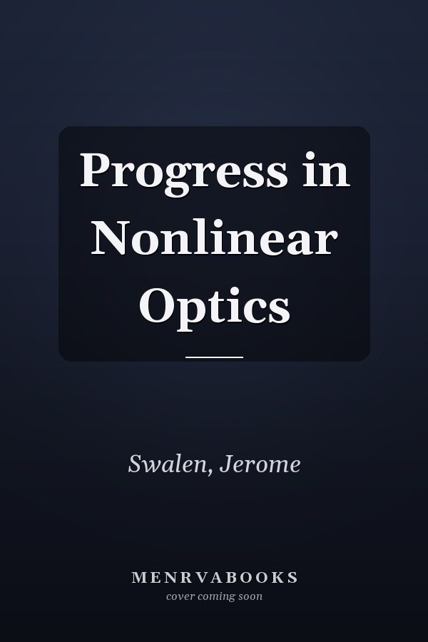 Progress in Nonlinear Optics