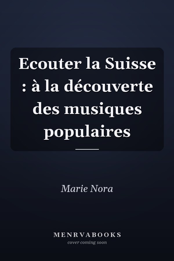 Ecouter la Suisse : à la découverte des musiques populaires