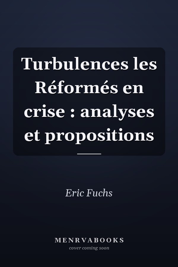 Turbulences les Réformés en crise : analyses et propositions